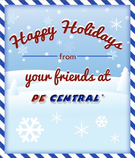 physical education activities high school Happy Holidays from PE Central